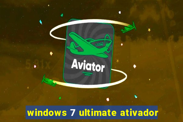 windows 7 ultimate ativador